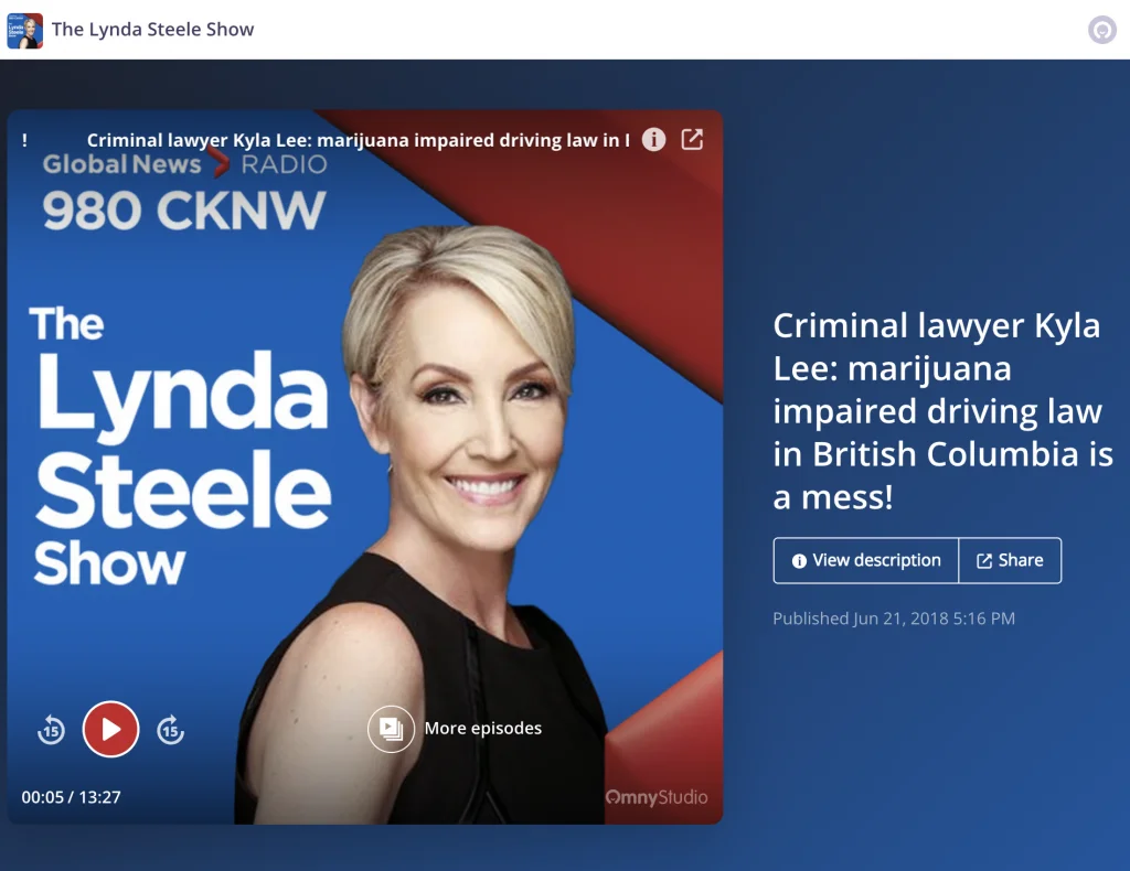 Criminal lawyer Kyla Lee on CKNW with Lynda Steele: marijuana impaired driving law in British Columbia is a mess!