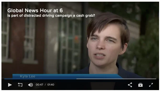 Kyla Lee on Global News: New distracted driving crackdown a cash grab?